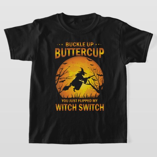 Halloween Witch Switch Buckle Up Buttercup T-Shirt (Laagn)