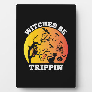 Halloween Witches Be Trippin Birthday Fotoplaat