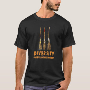 Halloween Witches Broomstick Diversity Makes Hallo T-shirt