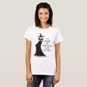 Halloween Womens Witchy Shirt Funny Quote Tekst (Voorkant volledig)