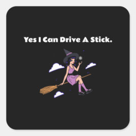 Halloween - Yes I Can Drive a Stick Vierkante Sticker