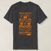 Halloween's amp Gifts when Witches Go Riding and B T-shirt (Design voorkant)