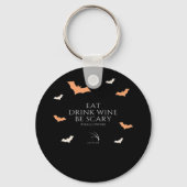 Hallowine Halloween Quote Eat Drink Sleutelhanger (Voorkant)