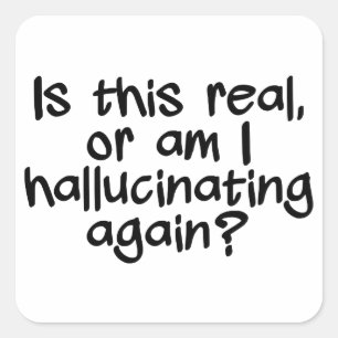 HALLUCINATIE-stickers Vierkante Sticker