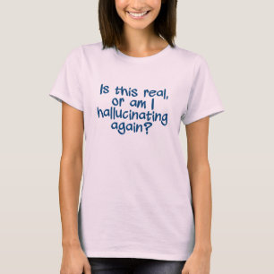 HALLUCINEREND shirt - kies stijl & kleur