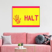 HALT CANVAS PRINT (Insitu (Woonkamer))