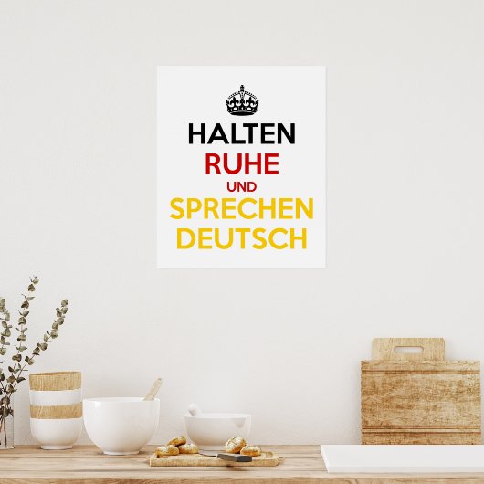 Halten Ruhe und Sprechen Deutsch Poster (Keuken)