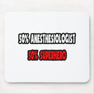 Halve anesthesist... Halve superheld Muismat