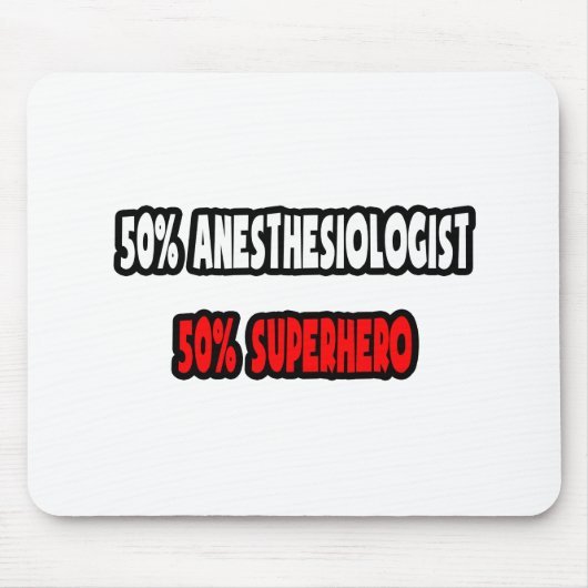 Halve anesthesist... Halve superheld Muismat (Voorkant)