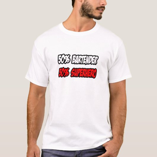 Halve barman... Halve superheld T-shirt (Voorkant)