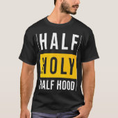 Halve capuchon half heilig sarcastisch t-shirt (Voorkant)