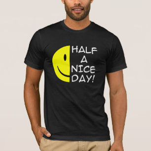 Halve Dag Leuk T-Shirt Grappig