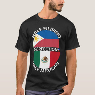 Halve Filippijnse Halve Mexicaanse Filipijnen Mexi T-shirt