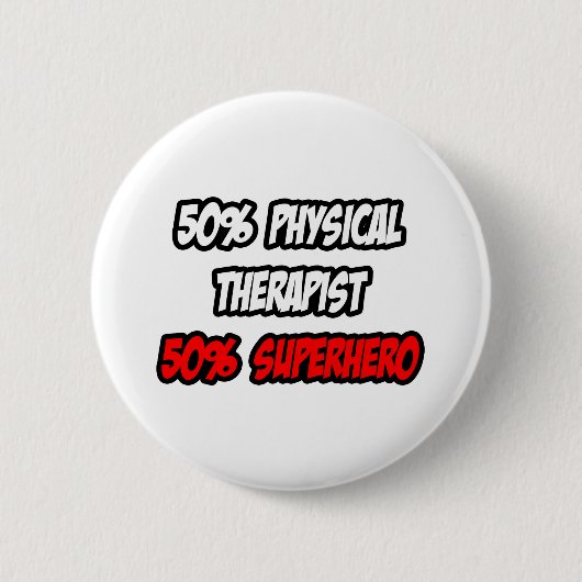 Halve fysieke therapist... halve superheld ronde button 5,7 cm (Voorkant)