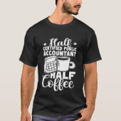 Halve gecertificeerde openbare accountant t-shirt (Voorkant)