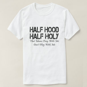 Halve Hood Halve Heilige - Bid met Mij Geschenken T-shirt