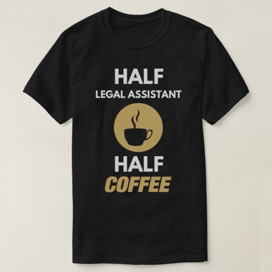 Halve juridische assistent Koffie Klassieke TShirt (Design voorkant)