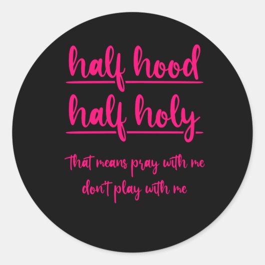 Halve kap half heilig betekent bidden met mij niet ronde sticker (Voorkant)