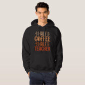 Halve koffie halve leraar hoodie (Voorkant volledig)