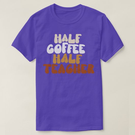Halve koffie halve leraar t-shirt (Design voorkant)