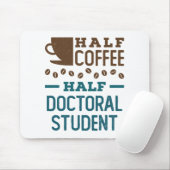 Halve Koffie halve promovendus Afstuderen doctoraa Muismat (Met muis)