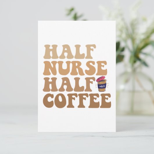 Halve koffie - zuster Funny Neurse Caffeine-liefhe Bedankkaart (Staand voorkant)