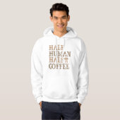 Halve menselijke koffie hoodie (Voorkant volledig)