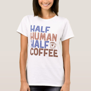 Halve menselijke koffie t-shirt