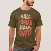 Halve menselijke koffie t-shirt (Voorkant)