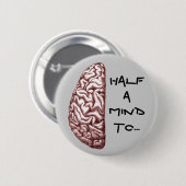 Halve Mind Brain Anatomie Stress Mad Funny Quote Ronde Button 5,7 Cm (Voorkant /achterkant)
