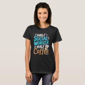 Halve sociale werker t-shirt (Voorkant volledig)