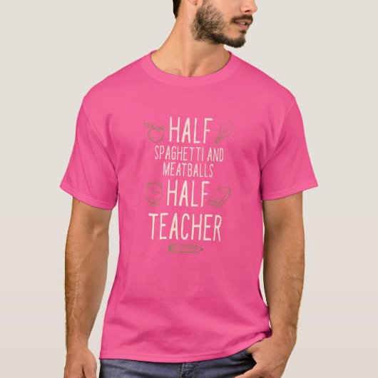 Halve Spaghetti en Gehaktballen Halve Leraar Proce T-shirt (Voorkant)