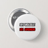 Halve uroloog ... Half superheld Ronde Button 5,7 Cm (Voorkant /achterkant)
