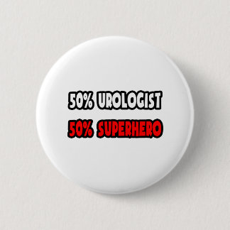 Halve uroloog ... Half superheld Ronde Button 5,7 Cm