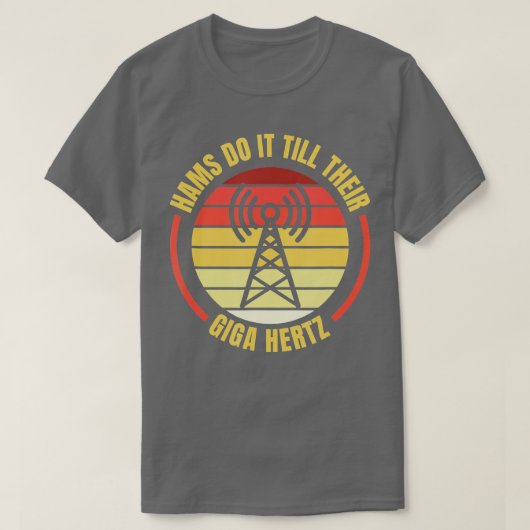 Ham doet het tot hun Giga Hertz Ham Radio Operato T-shirt (Design voorkant)