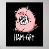 Ham-gry Funny Animal Pig Pun Dark BG Poster (Voorkant)