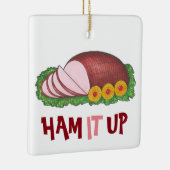 HAM IT UP Funny Holiday Kerstmis Foodie Keramisch Ornament (Rechts)