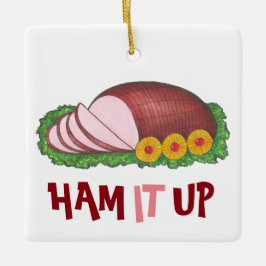HAM IT UP Funny Holiday Kerstmis Foodie Keramisch Ornament