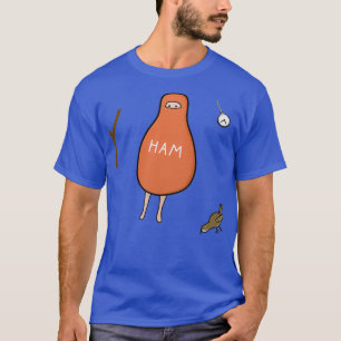 Ham om een spotvogel letterlijk te doden t-shirt