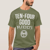 Ham Radio 10-4 Good Buddy T-shirt (Voorkant)