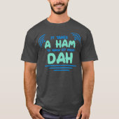 HAM Radio - Amateur DAH T-shirt (Voorkant)