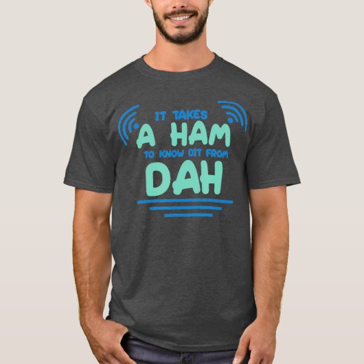 HAM Radio - Amateur DAH T-shirt (Voorkant)