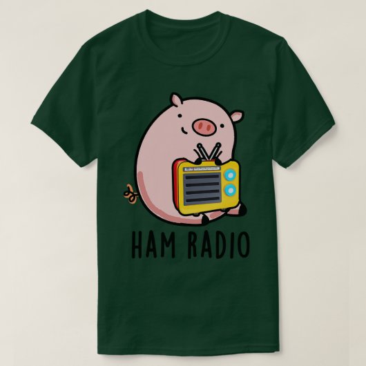 Ham Radio Cute Pig Pun T-shirt (Design voorkant)