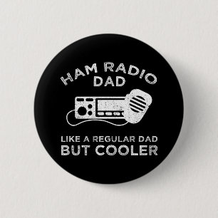 Ham Radio Dad - als een gewone vader, maar koeler Ronde Button 5,7 Cm