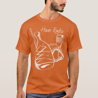 Ham Radio Funny Amateur Radio Gift T-shirt