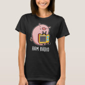 Ham Radio Funny Pig Pun Dark BG T-shirt (Voorkant)