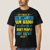 Ham Radio Funny Quotes T-shirt (Voorkant)