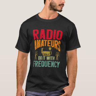 Ham Radio Gear Ham Operator Amateur Radio 2 T-shirt