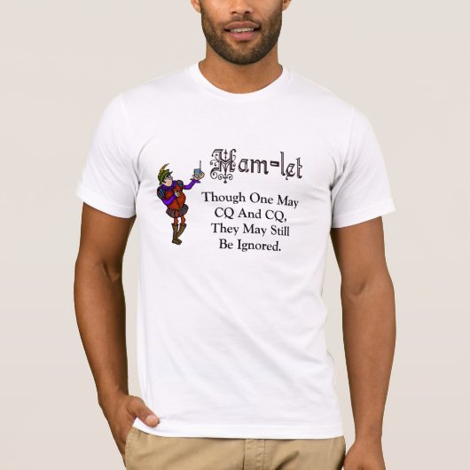 Ham Radio Hamlet CQ Hamlet Quote T-shirt (Voorkant)