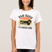 Ham Radio - Het is een contactsport T-shirt (Voorkant)